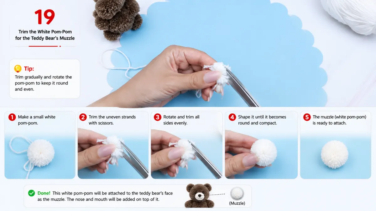 Step 19: Trim the White Pom-Pom for the Teddy Bear's Muzzle
